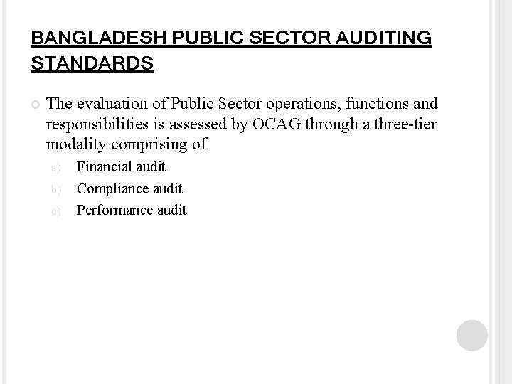 BANGLADESH PUBLIC SECTOR AUDITING STANDARDS The evaluation of Public Sector operations, functions and responsibilities