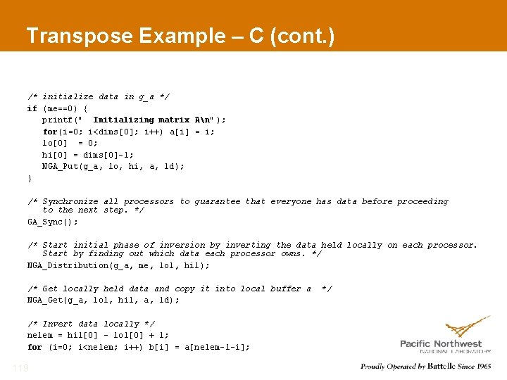 Transpose Example – C (cont. ) /* initialize data in g_a */ if (me==0)