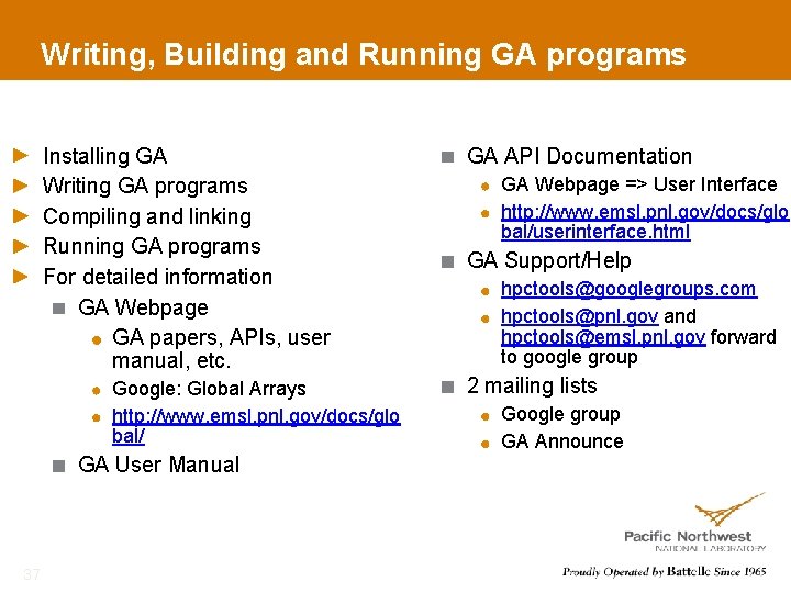 Writing, Building and Running GA programs Installing GA Writing GA programs Compiling and linking