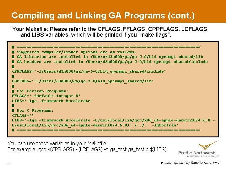 Compiling and Linking GA Programs (cont. ) Your Makefile: Please refer to the CFLAGS,