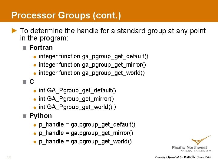 Processor Groups (cont. ) To determine the handle for a standard group at any