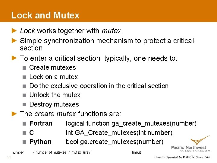 Lock and Mutex Lock works together with mutex. Simple synchronization mechanism to protect a