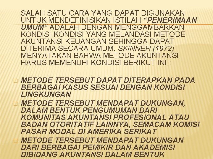 SALAH SATU CARA YANG DAPAT DIGUNAKAN UNTUK MENDEFINISIKAN ISTILAH “PENERIMAAN UMUM” ADALAH DENGAN MENGGAMBARKAN