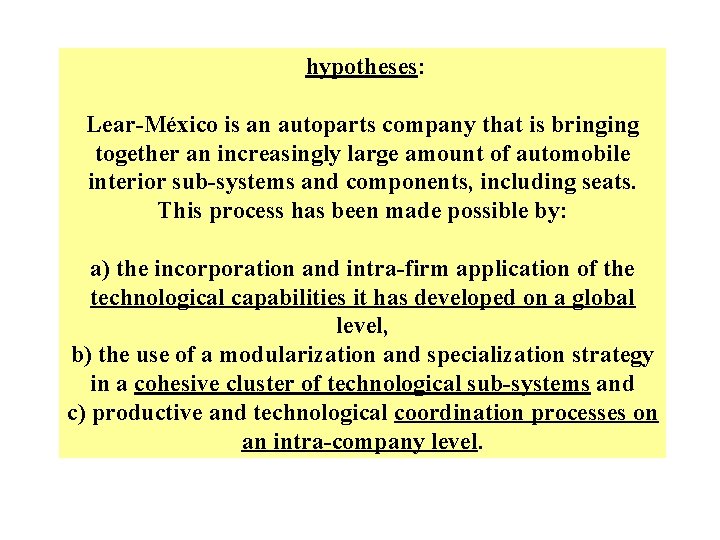 hypotheses: Lear-México is an autoparts company that is bringing together an increasingly large