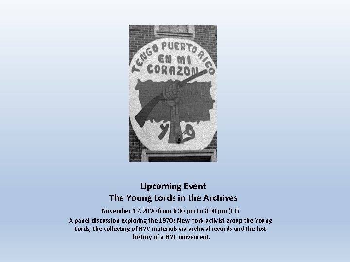 Upcoming Event The Young Lords in the Archives November 17, 2020 from 6. 30