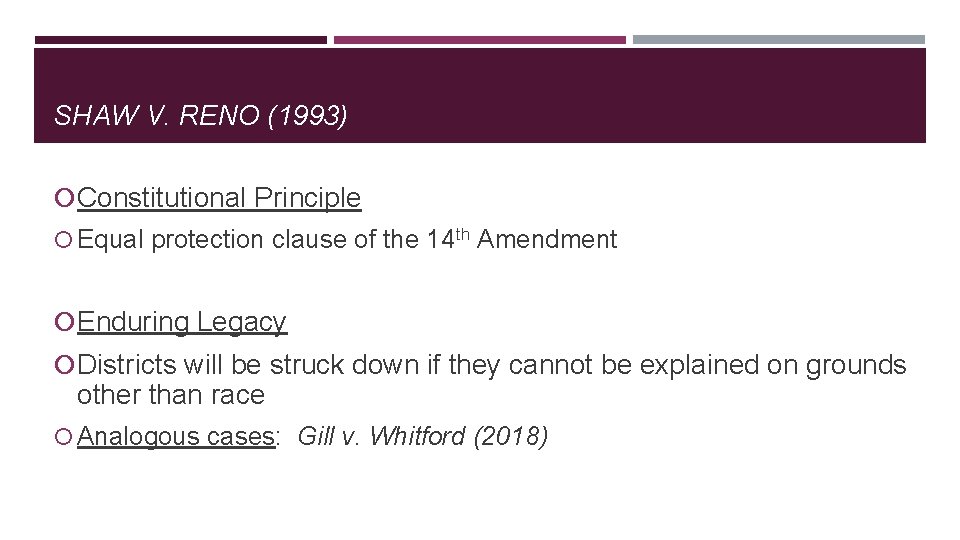 SHAW V. RENO (1993) Constitutional Principle Equal protection clause of the 14 th Amendment