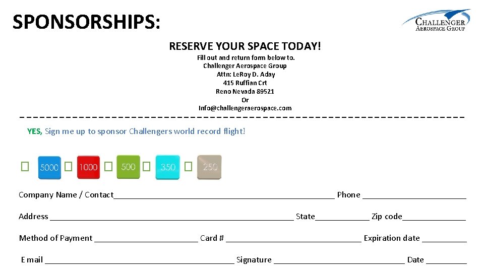 SPONSORSHIPS: RESERVE YOUR SPACE TODAY! Fill out and return form below to. Challenger Aerospace