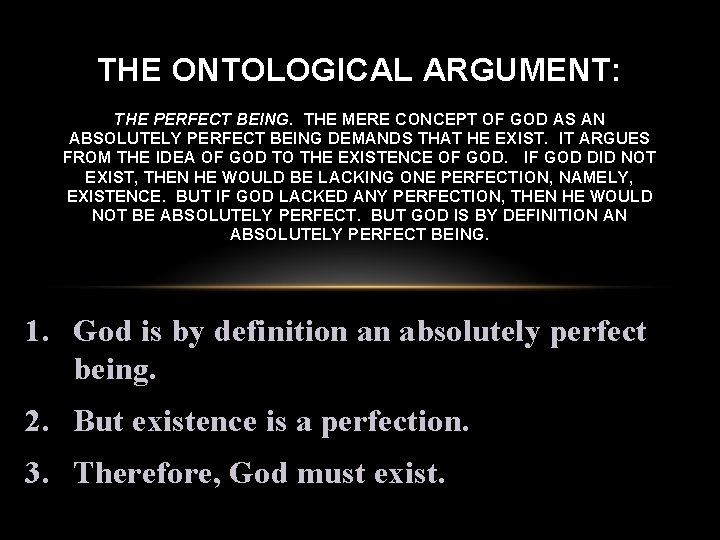THE ONTOLOGICAL ARGUMENT: THE PERFECT BEING. THE MERE CONCEPT OF GOD AS AN ABSOLUTELY