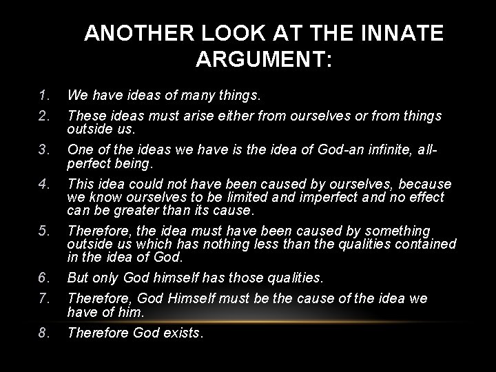 ANOTHER LOOK AT THE INNATE ARGUMENT: 1. 2. We have ideas of many things.