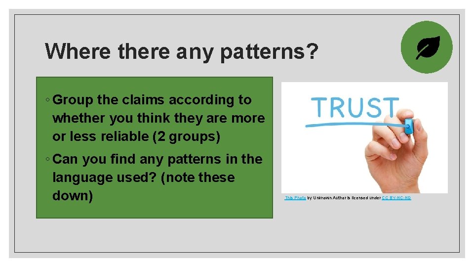 Where there any patterns? ◦ Group the claims according to whether you think they