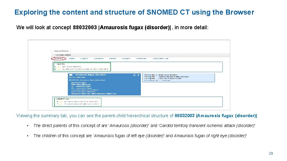 Exploring the content and structure of SNOMED CT using the Browser We will look