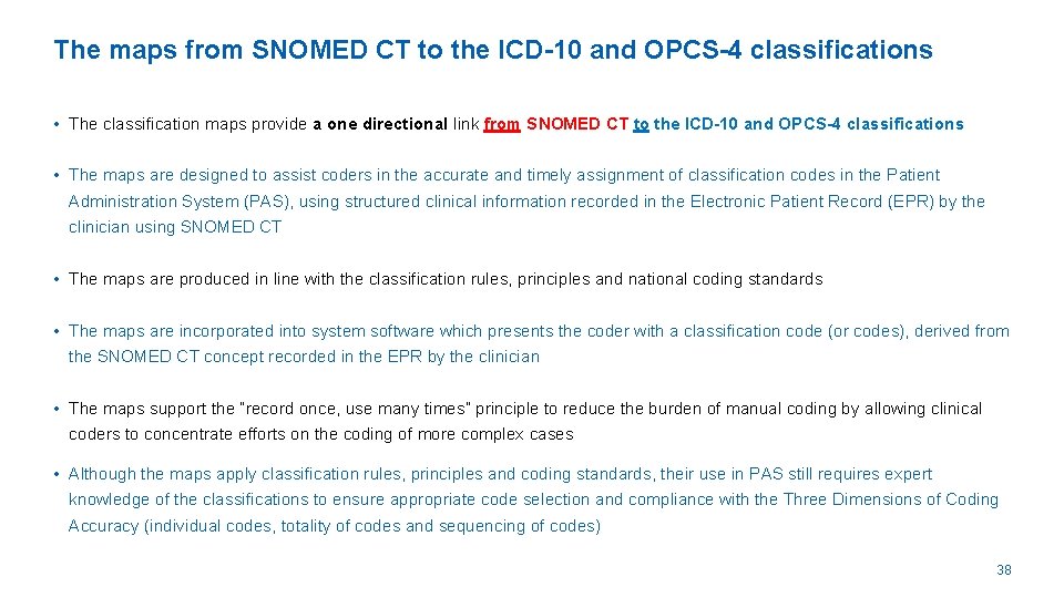 The maps from SNOMED CT to the ICD-10 and OPCS-4 classifications • The classification