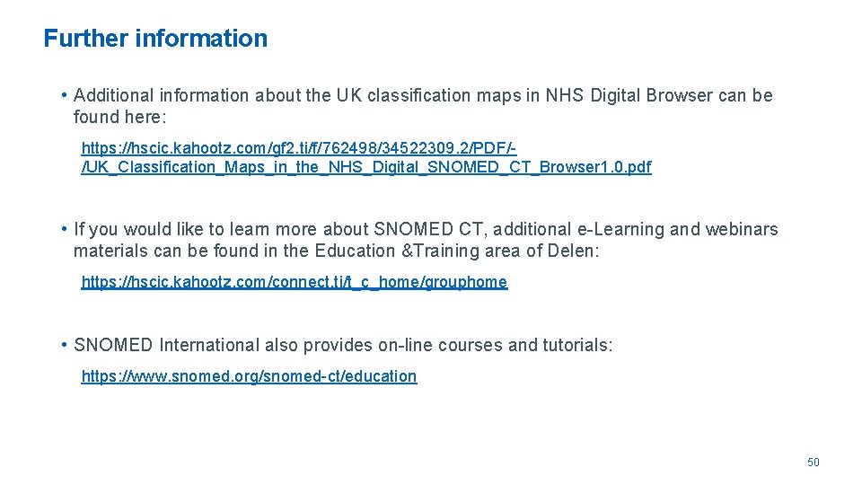 Further information • Additional information about the UK classification maps in NHS Digital Browser
