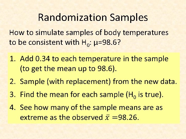 Randomization Samples How to simulate samples of body temperatures to be consistent with H