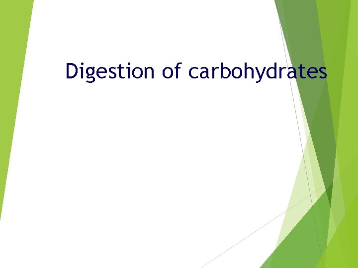 Digestion of carbohydrates 