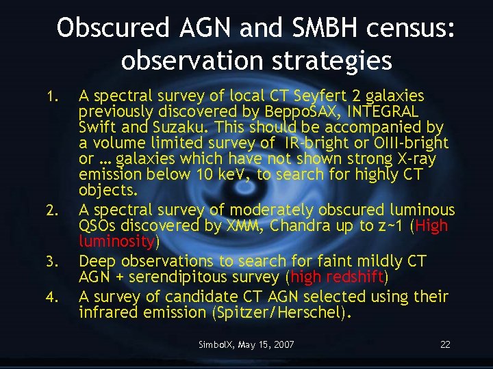 Obscured AGN and SMBH census: observation strategies 1. 2. 3. 4. A spectral survey