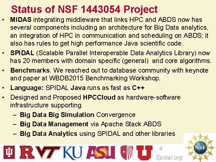 Status of NSF 1443054 Project • MIDAS integrating middleware that links HPC and ABDS