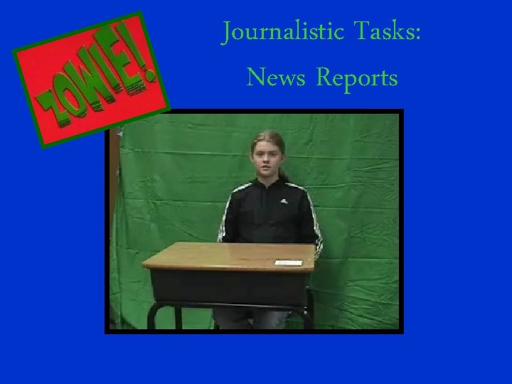 Journalistic Tasks: News Reports 