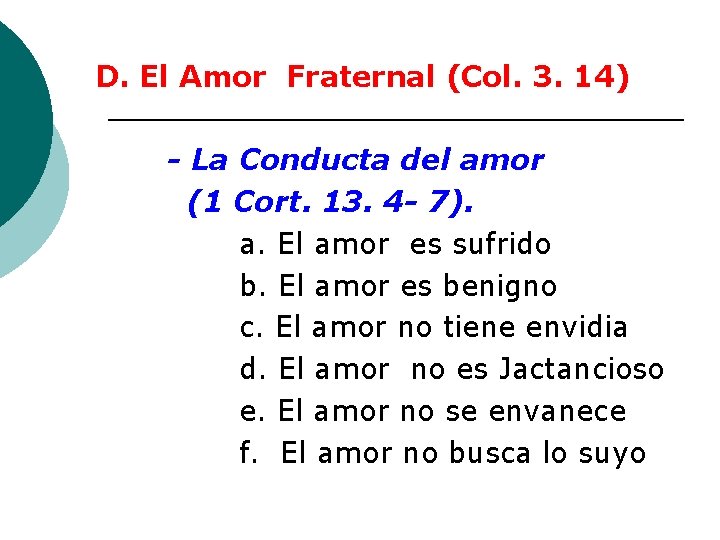 D. El Amor Fraternal (Col. 3. 14) - La Conducta del amor (1 Cort.