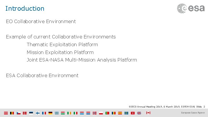 Introduction EO Collaborative Environment Example of current Collaborative Environments Thematic Exploitation Platform Mission Exploitation