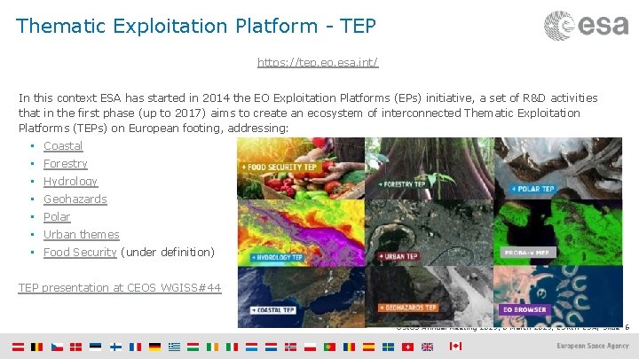 Thematic Exploitation Platform - TEP https: //tep. eo. esa. int/ In this context ESA