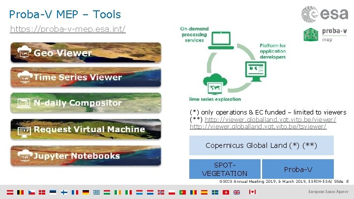 Proba-V MEP – Tools https: //proba-v-mep. esa. int/ (*) only operations & EC funded