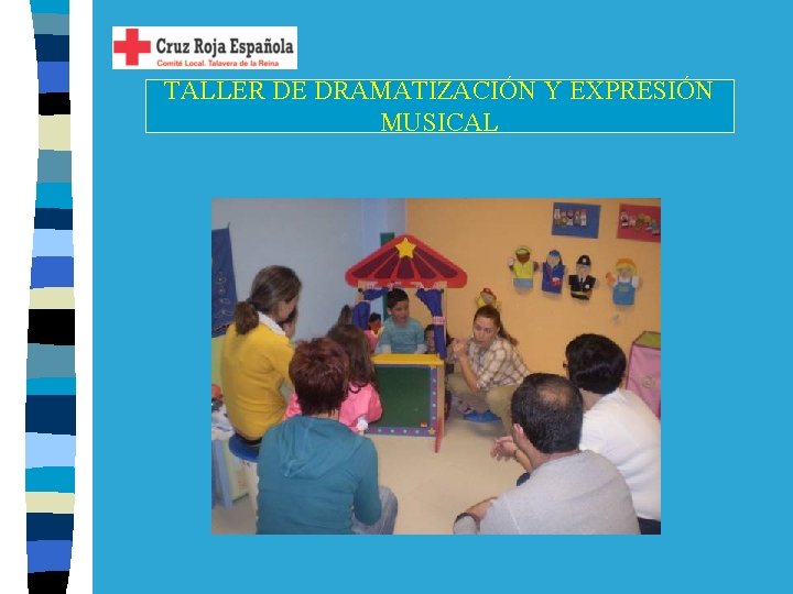 TALLER DE DRAMATIZACIÓN Y EXPRESIÓN MUSICAL 