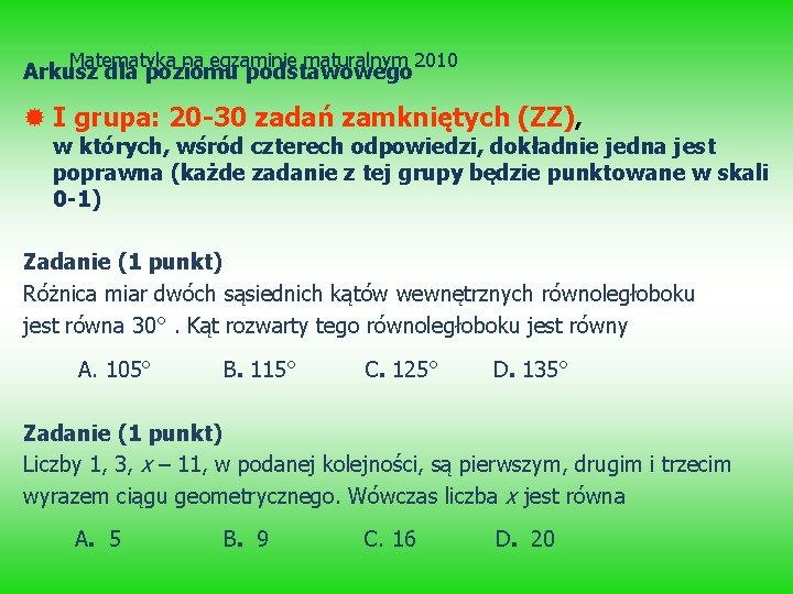 Matematyka na egzaminie maturalnym 2010 Arkusz dla poziomu podstawowego ® I grupa: 20 -30