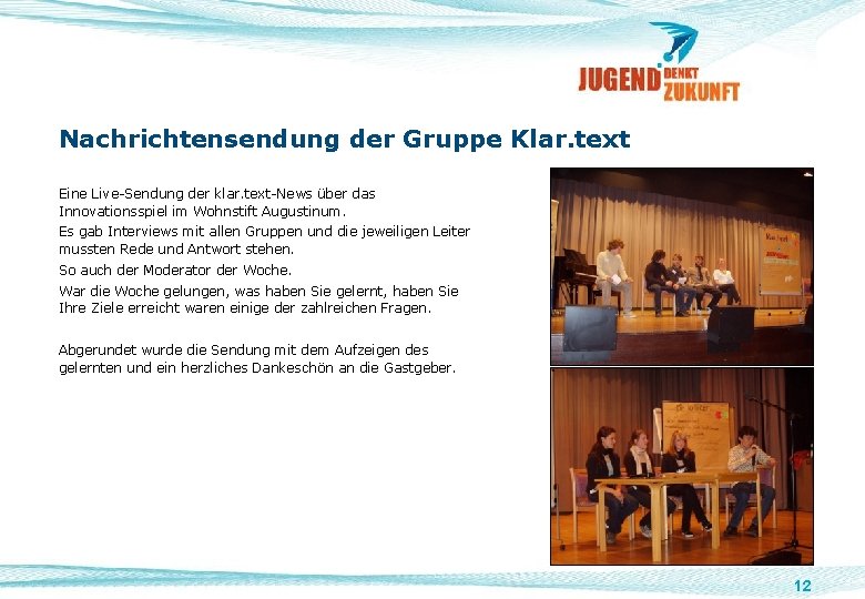 Nachrichtensendung der Gruppe Klar. text Eine Live-Sendung der klar. text-News über das Innovationsspiel im