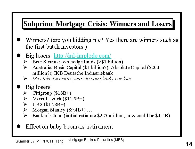 Subprime Mortgage Crisis: Winners and Losers l Winners? (are you kidding me? Yes there