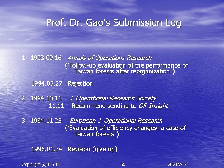 Prof. Dr. Gao’s Submission Log 1. 1993. 09. 16 Annals of Operations Research (“Follow-up