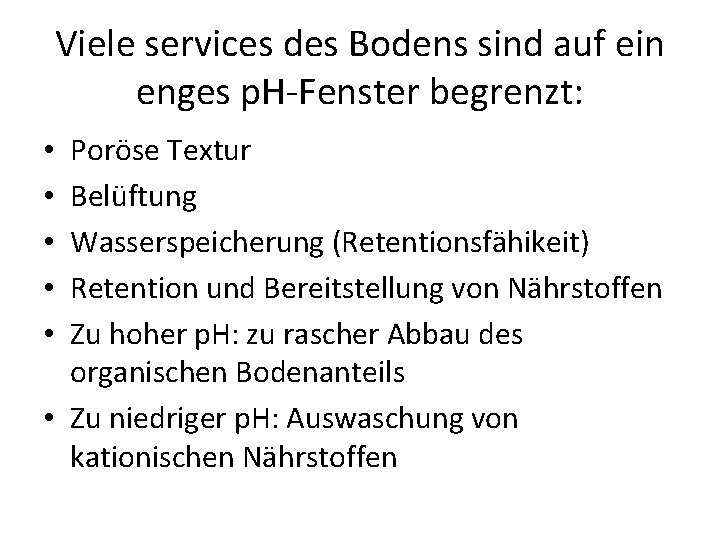 Viele services des Bodens sind auf ein enges p. H Fenster begrenzt: Poröse Textur