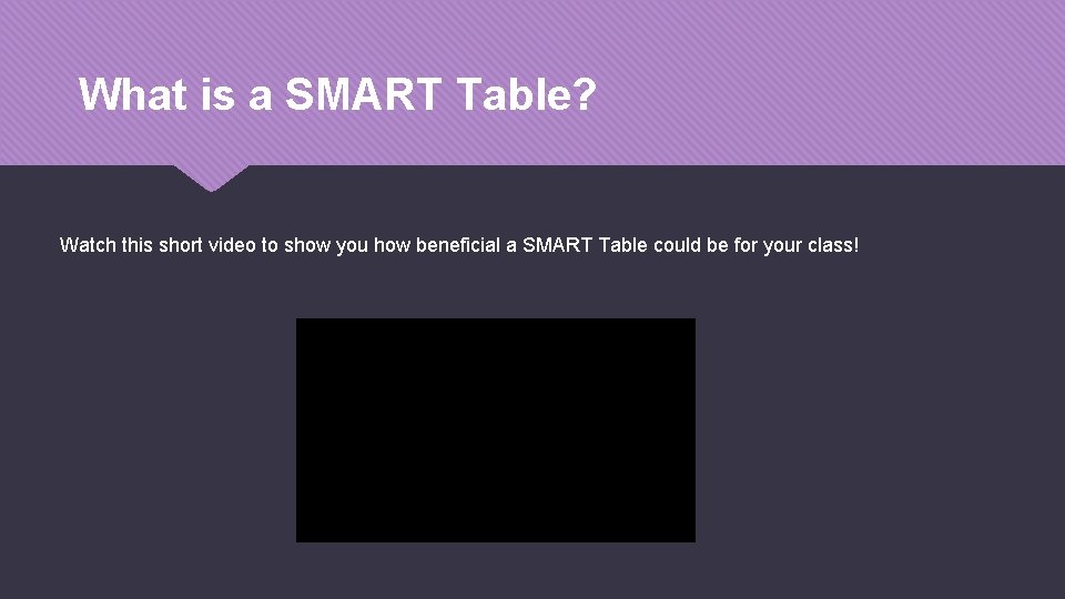 What is a SMART Table? Watch this short video to show you how beneficial