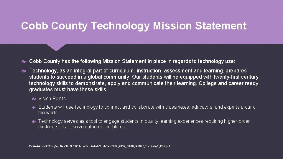 Cobb County Technology Mission Statement Cobb County has the following Mission Statement in place