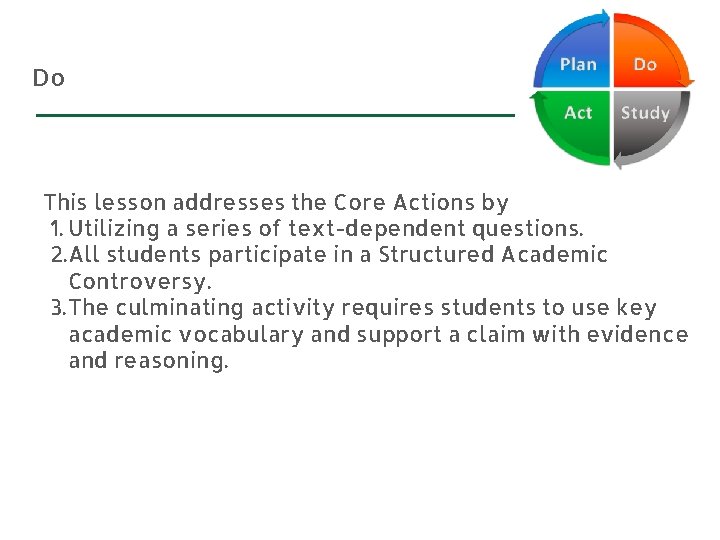 Do This lesson addresses the Core Actions by 1. Utilizing a series of text-dependent