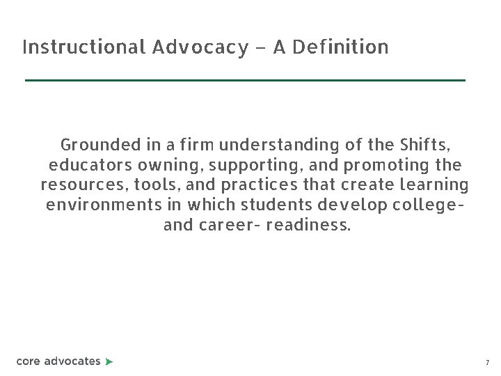 Instructional Advocacy – A Definition Grounded in a firm understanding of the Shifts, educators
