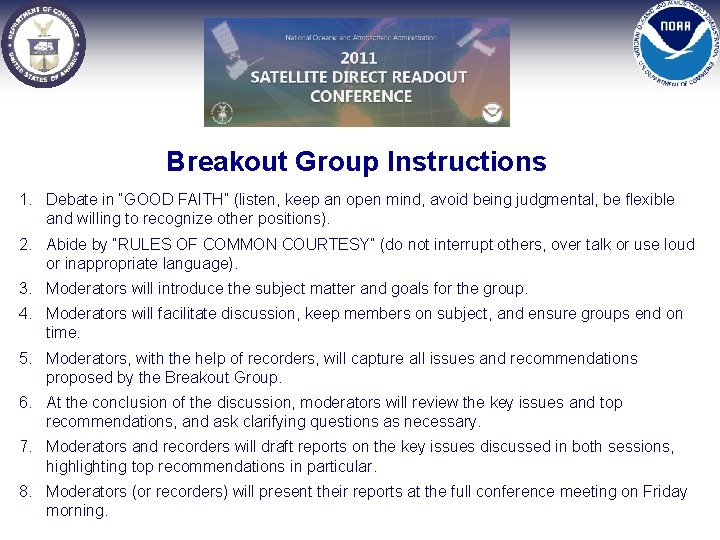 Breakout Group Instructions 1. Debate in “GOOD FAITH” (listen, keep an open mind, avoid
