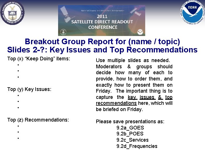 Breakout Group Report for (name / topic) Slides 2 -? : Key Issues and