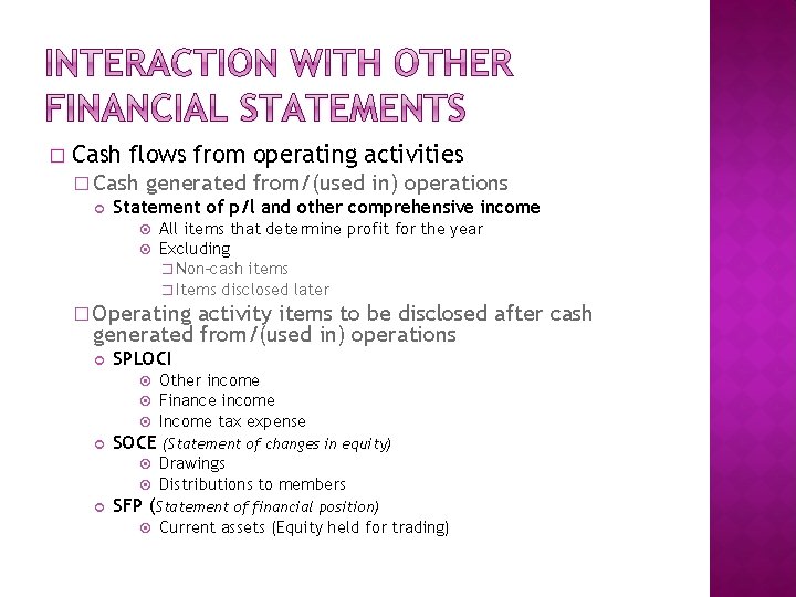 � Cash flows from operating activities � Cash generated from/(used in) operations Statement of