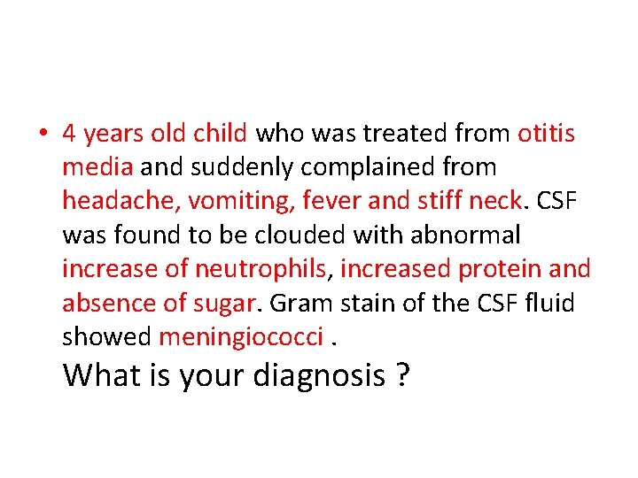  • 4 years old child who was treated from otitis media and suddenly