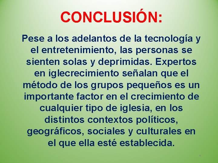 CONCLUSIÓN: Pese a los adelantos de la tecnología y el entretenimiento, las personas se