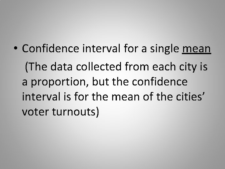  • Confidence interval for a single mean (The data collected from each city