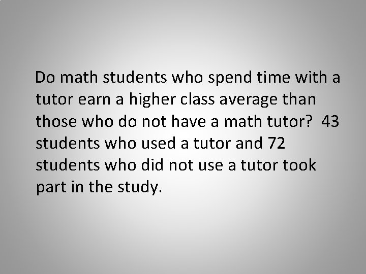 Do math students who spend time with a tutor earn a higher class average