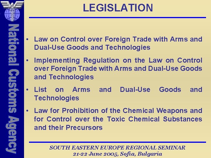 LEGISLATION • Law on Control over Foreign Trade with Arms and Dual-Use Goods and