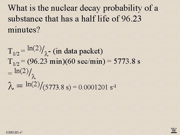 What is the nuclear decay probability of a substance that has a half life