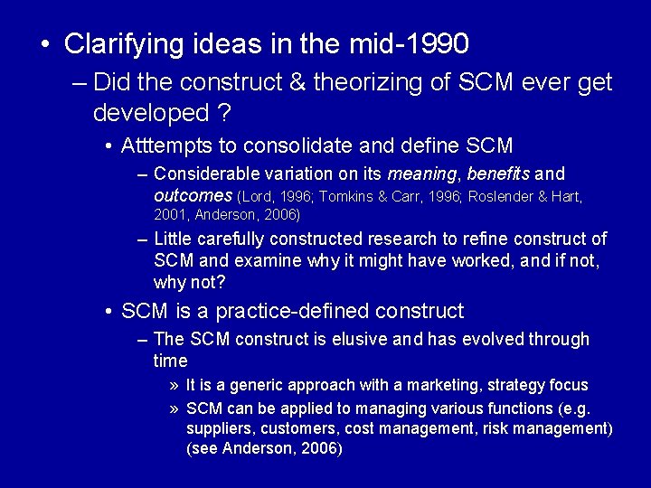  • Clarifying ideas in the mid-1990 – Did the construct & theorizing of