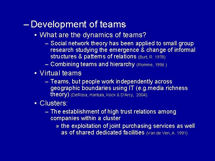 – Development of teams • What are the dynamics of teams? – Social network