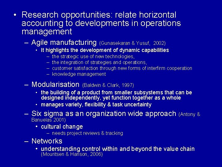  • Research opportunities: relate horizontal accounting to developments in operations management – Agile