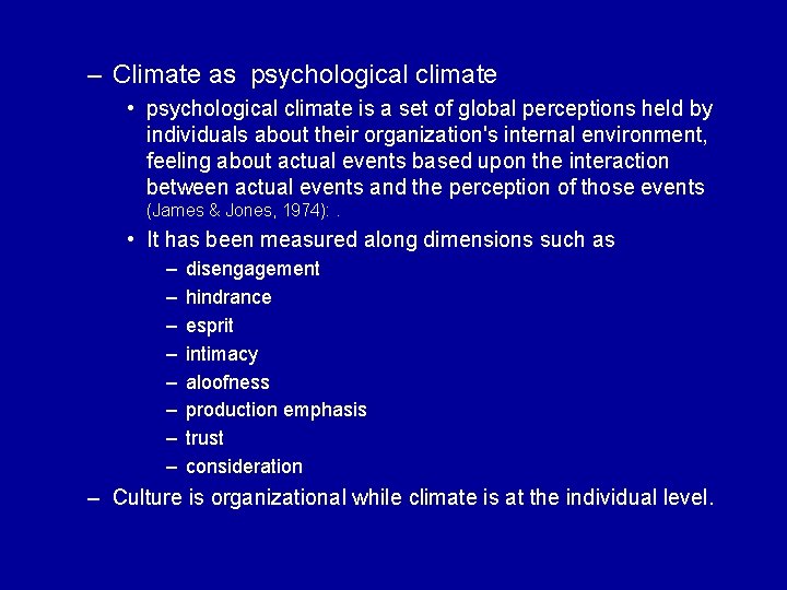 – Climate as psychological climate • psychological climate is a set of global perceptions