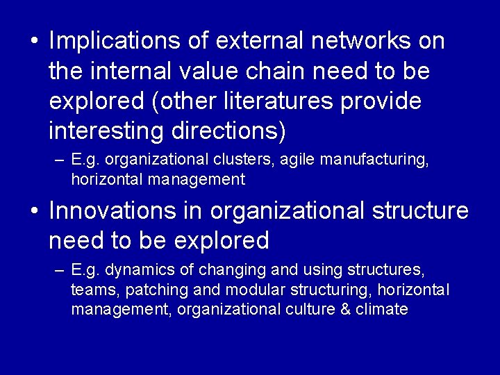  • Implications of external networks on the internal value chain need to be